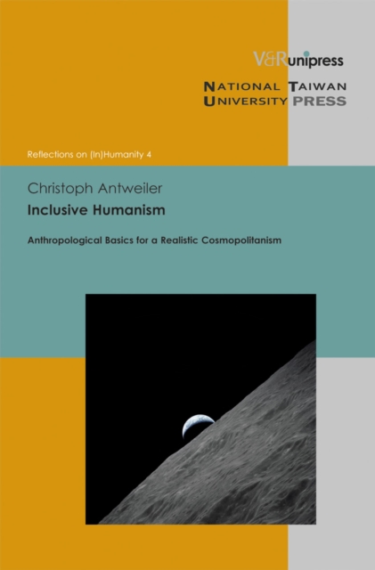 Inclusive Humanism : Anthropological Basics for a Realistic Cosmopolitanism, PDF eBook