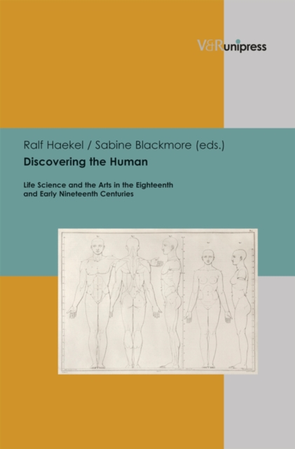 Discovering the Human : Life Science and the Arts in the Eighteenth and Early Nineteenth Centuries, PDF eBook