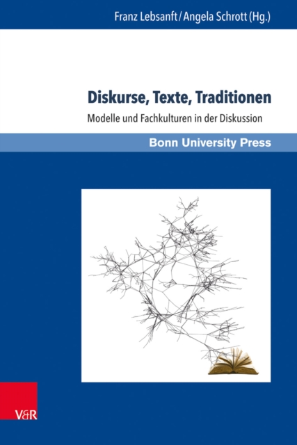 Diskurse, Texte, Traditionen : Modelle und Fachkulturen in der Diskussion, PDF eBook