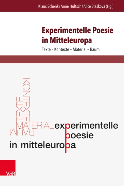 Experimentelle Poesie in Mitteleuropa : Texte - Kontexte - Material - Raum, PDF eBook