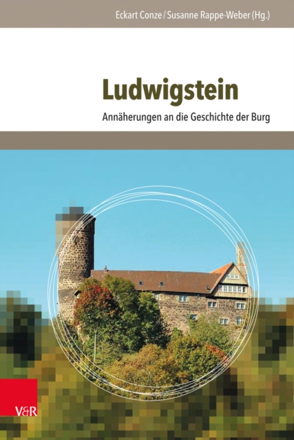 Ludwigstein : Annaherungen an die Geschichte der Burg, PDF eBook