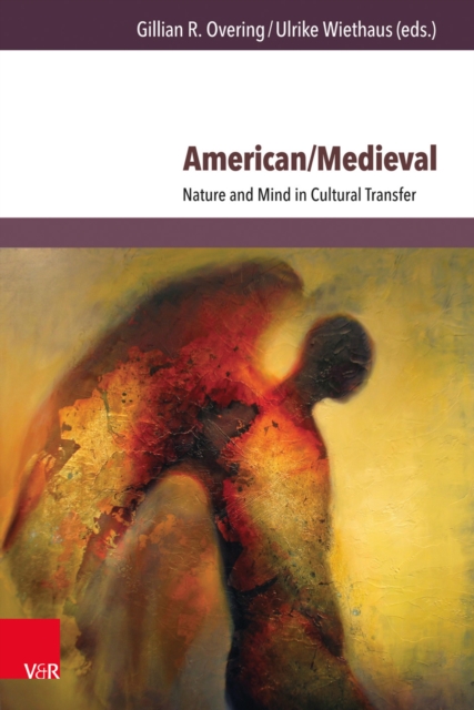 American/Medieval : Nature and Mind in Cultural Transfer, PDF eBook