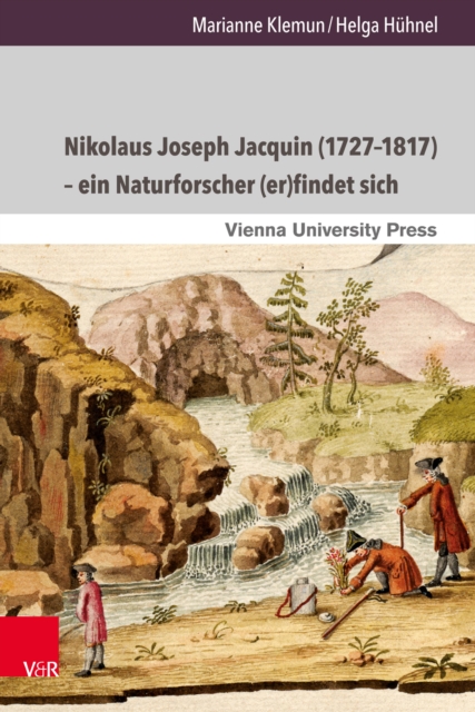 Nikolaus Joseph Jacquin (1727-1817) - ein Naturforscher (er)findet sich, PDF eBook