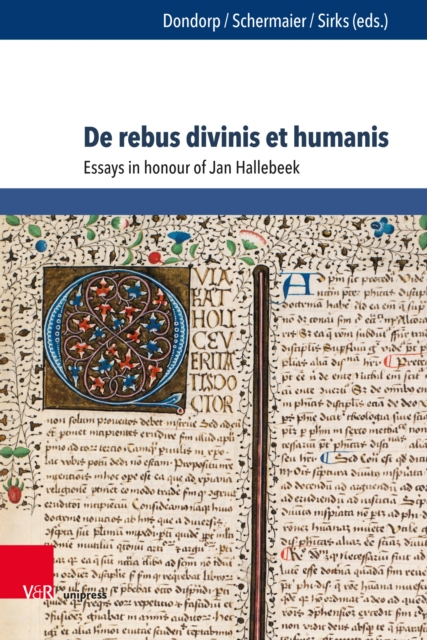 De rebus divinis et humanis : Essays in honour of Jan Hallebeek, PDF eBook