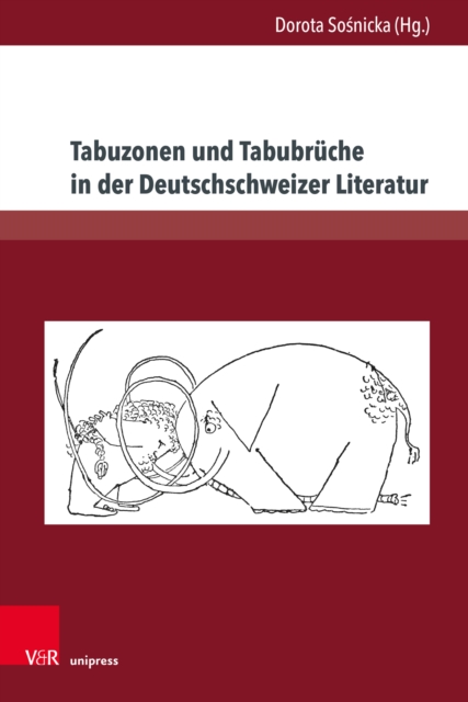 Tabuzonen und Tabubruche in der Deutschschweizer Literatur, PDF eBook