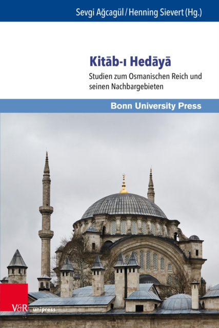 Kitab-i Hedaya : Studien zum Osmanischen Reich und seinen Nachbargebieten. Festschrift zu Ehren von Hedda Reindl-Kiel, PDF eBook