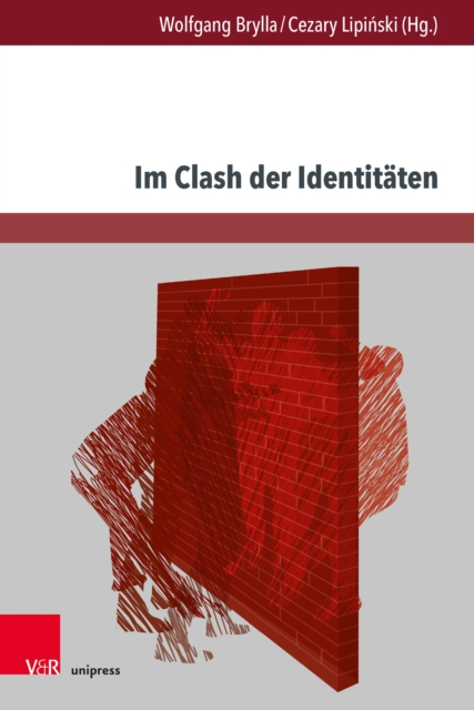 Im Clash der Identitaten : Nationalismen im literatur- und kulturgeschichtlichen Diskurs, PDF eBook