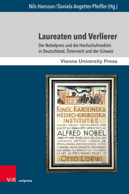 Laureaten und Verlierer : Der Nobelpreis und die Hochschulmedizin in Deutschland, Osterreich und der Schweiz, PDF eBook