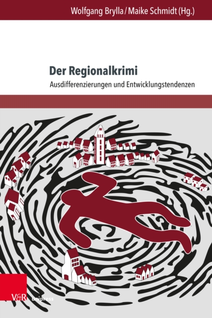 Der Regionalkrimi : Ausdifferenzierungen und Entwicklungstendenzen, PDF eBook