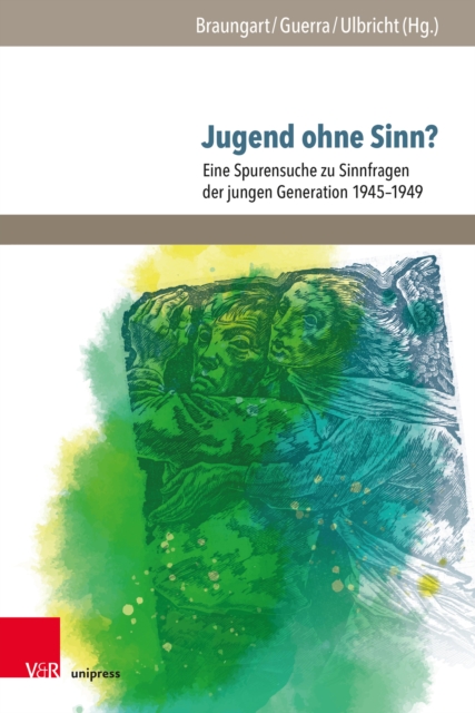 Jugend ohne Sinn? : Eine Spurensuche zu Sinnfragen der jungen Generation 1945-1949, PDF eBook