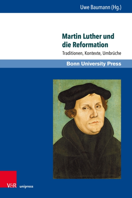 Martin Luther und die Reformation : Traditionen, Kontexte, Umbruche, PDF eBook