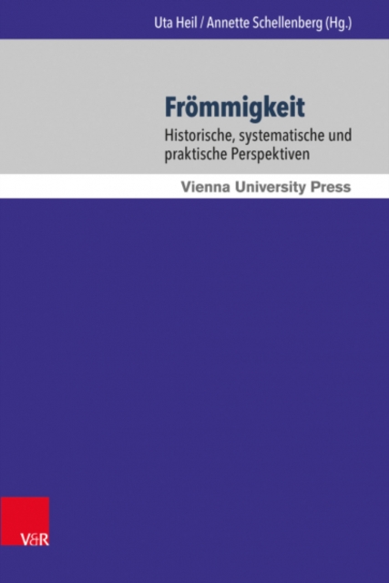 Frommigkeit : Historische, systematische und praktische Perspektiven, Hardback Book