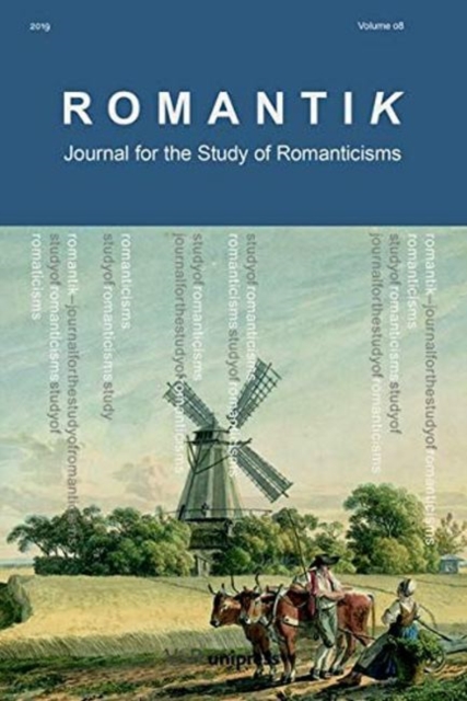 Romantik 2019 : Journal for the Study of Romanticisms, Paperback / softback Book