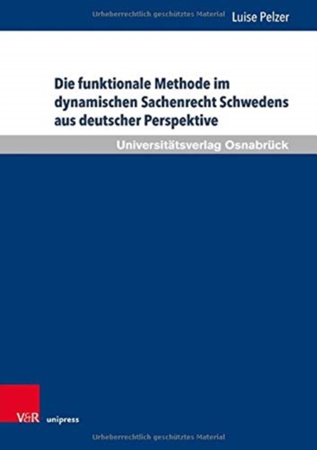 Die funktionale Methode im dynamischen Sachenrecht Schwedens aus deutscher Perspektive, Hardback Book
