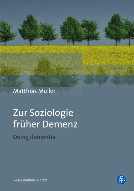 Zur Soziologie fruher Demenz : Doing dementia, PDF eBook