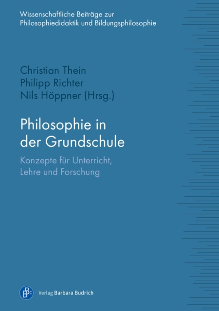 Philosophie in der Grundschule : Konzepte fur Unterricht, Lehre und Forschung, PDF eBook