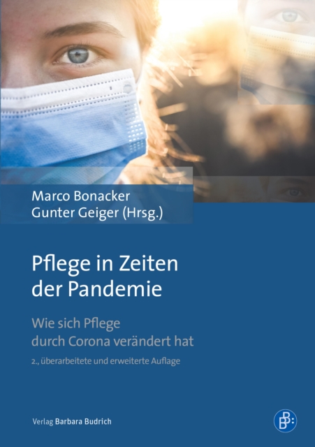 Pflege in Zeiten der Pandemie : Wie sich Pflege durch Corona verandert hat, PDF eBook