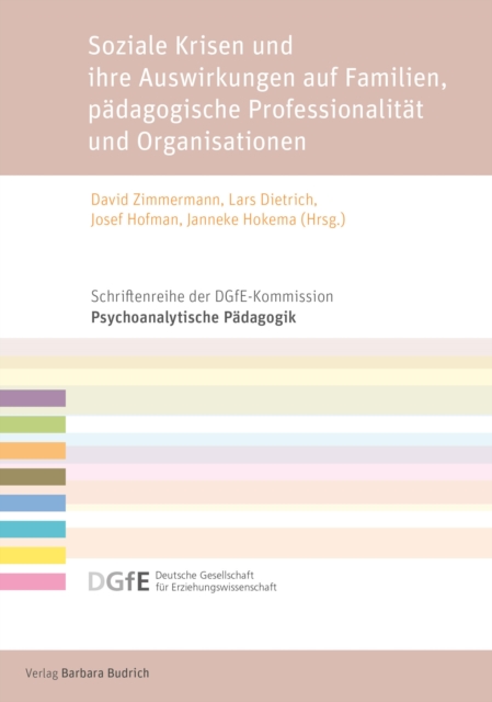 Soziale Krisen und ihre Auswirkungen auf Familien, padagogische Professionalitat und Organisationen, PDF eBook