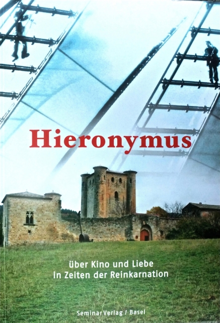 HIERONYMUS : Uber Kino und Liebe in Zeiten der Reinkarnation, EPUB eBook