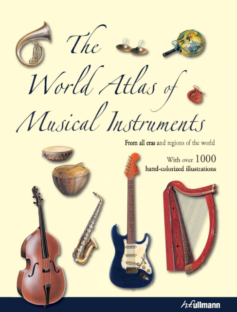 The World Atlas of Musical Instruments, Hardback Book