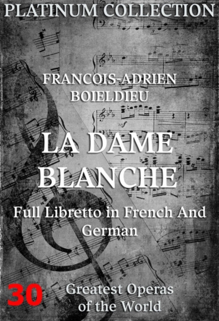 Die weie Dame (La Dame Blanche) : Die  Opern der Welt, EPUB eBook