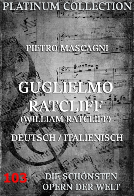 William Ratcliff : Die  Opern der Welt, EPUB eBook
