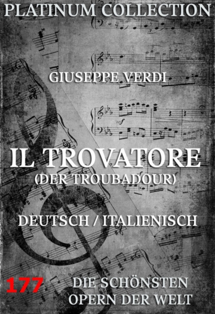 Il Trovatore (Der Troubadour) : Die  Opern der Welt, EPUB eBook