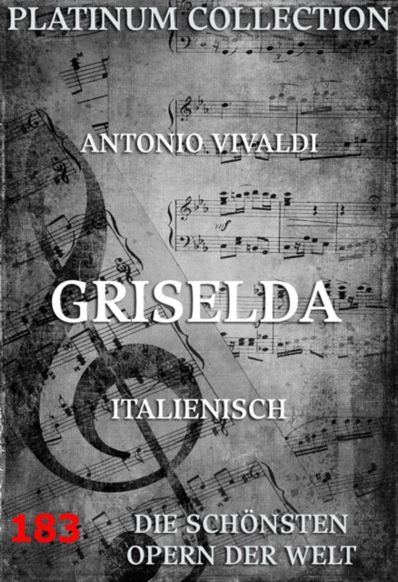 Griselda : Die  Opern der Welt, EPUB eBook