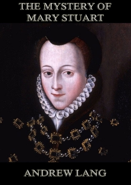 The Mystery Of Mary Stuart, EPUB eBook