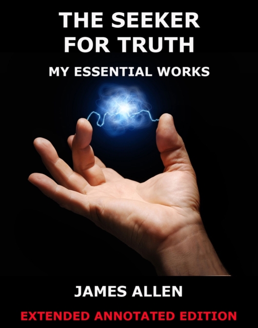 The Seeker For Truth - My Essential Works, EPUB eBook