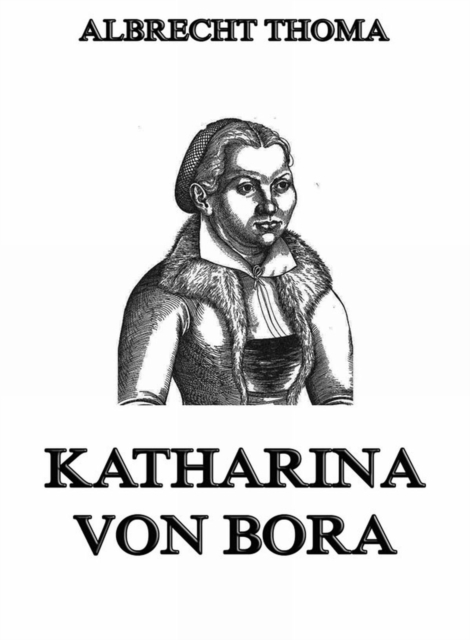 Katharina von Bora, EPUB eBook