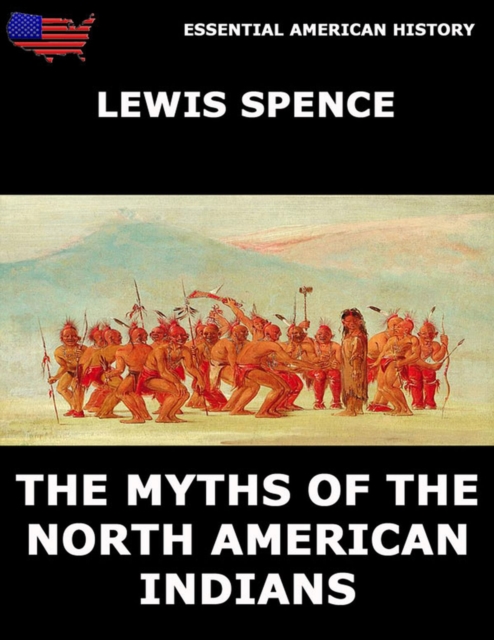 The Myths Of The North American Indians, EPUB eBook