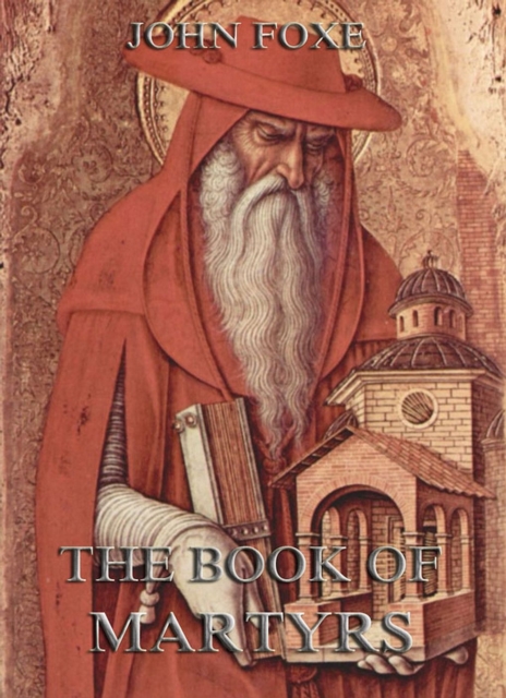 Foxe's Book Of Martyrs, EPUB eBook
