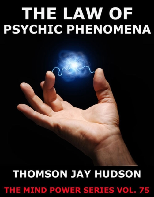 The Law Of Psychic Phenomena, EPUB eBook