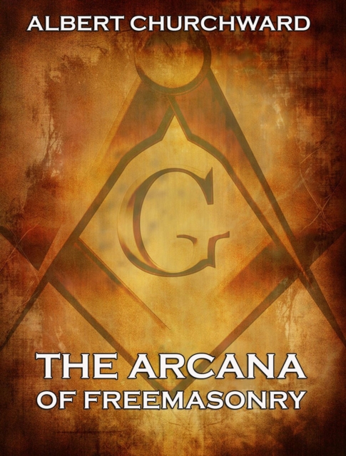 The Arcana Of Freemasonry, EPUB eBook