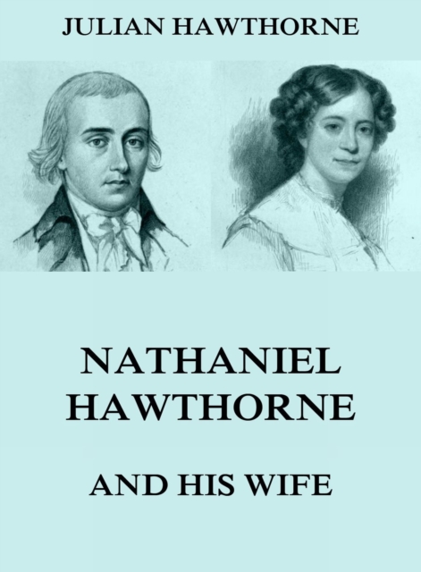 Nathaniel Hawthorne And His Wife, EPUB eBook