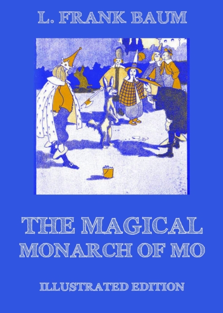 The Magical Monarch Of Mo : Illustrated Edition, EPUB eBook