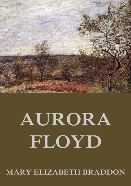 Aurora Floyd, EPUB eBook