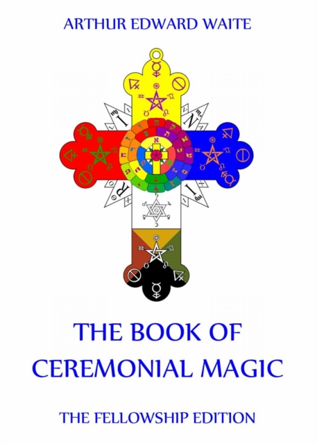 The Book Of Ceremonial Magic, EPUB eBook