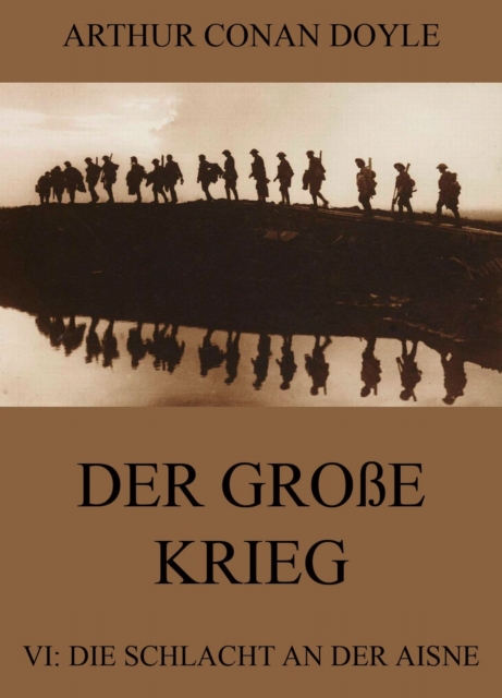 Der groe Krieg - 6: Die Schlacht an der Aisne, EPUB eBook