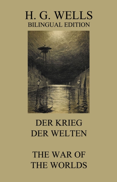 Der Krieg der Welten/The War of the Worlds : Bilingual Edition/Zweisprachige Ausgabe, EPUB eBook