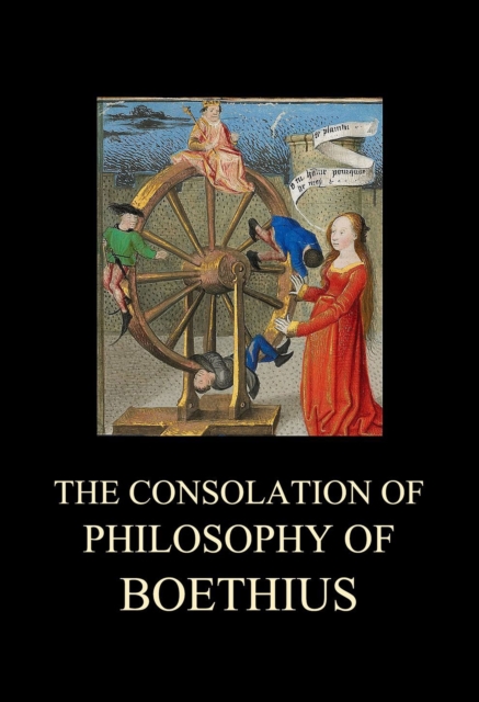 The Consolation of Philosophy of Boethius, EPUB eBook