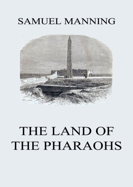 The Land of the Pharaohs, EPUB eBook