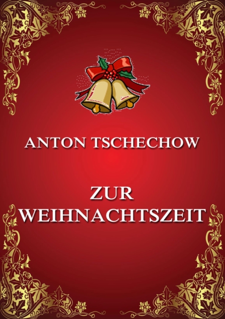 Zur Weihnachtszeit : (Deutsche Neuubersetzung), EPUB eBook