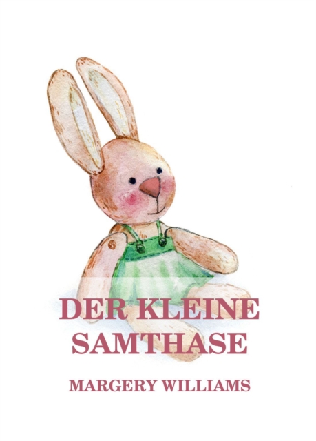 Der kleine Samthase : Deutsche Neuubersetzung, EPUB eBook