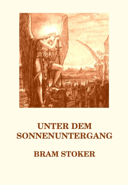 Unter dem Sonnenuntergang : Deutsche Neuubersetzung, EPUB eBook