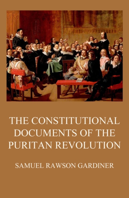 The Constitutional Documents of the Puritan Revolution, EPUB eBook