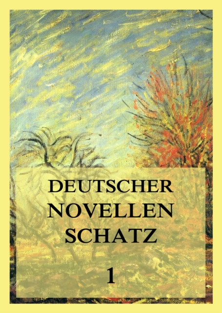 Deutscher Novellenschatz 1, EPUB eBook