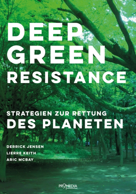 Deep Green Resistance : Strategien zur Rettung des Planeten, EPUB eBook