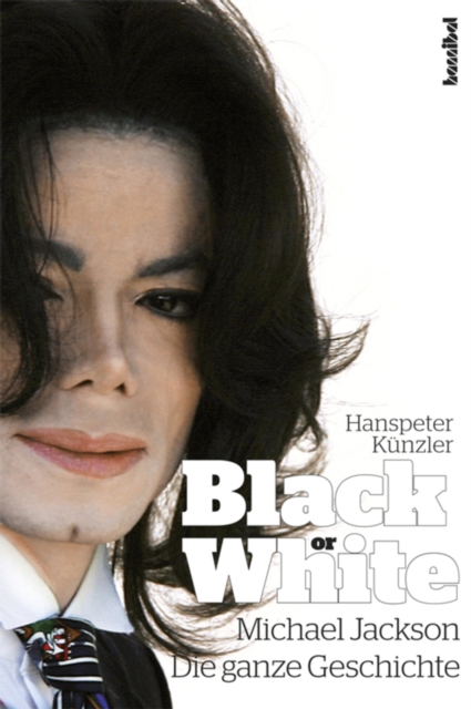 Black or White : Michael Jackson - Die ganze Geschichte, EPUB eBook